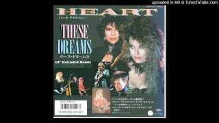Heart - These Dreams (12'' Extended Remix)