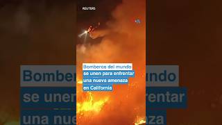 Bomberos del mundo se unen para enfrentar una nueva amenaza en California