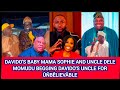 2DAVIDO S BABY MAMA SOPHIE AND UNCLE DELE MOMUDU BEGGING DAVIDO S UNCLE FOR ÛÑBÊLIEVÅBLE 2DAVIDO S BABY MAMA SOPHIE AND UNCLE DELE MOMUDU BEGGING DAVIDO S UNCLE FOR ÛÑBÊLIEVÅBLE