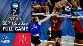 Nebraska vs Creighton FULL GAME Sep 16, 2026 | NCAA Women's Volleyball 2026