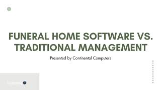 Funeral Home Software vs  Traditional Management | Funeral Home  Software | Continental Computers