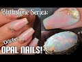 Birthstone Series: October ~ Opal Nails with Dip Powder