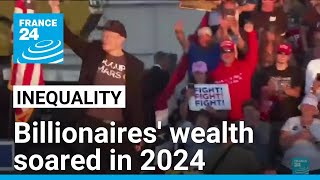 Oxfam report finds billionaires' wealth soared in 2024 • FRANCE 24 English