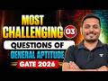 GATE 2026 Most Challenging Questions Of General Aptitude Part - 3 | Aman Raj Sir