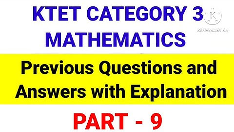 Ktet Category 3 Maths Previous Questions and Answers #ktetcategory3 #ktet_category_3_mathematics