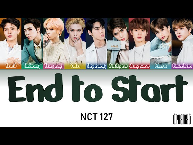 NCT 127 (엔시티 127) – 'End to Start' Lyrics (Color Coded) (Kan/Rom/Eng) class=