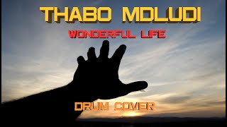 Video thumbnail of "Wonderful Life - Thabo Mdludi - Paraplegic Drum Cover & Lyrics Video"