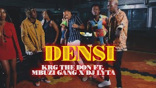 KRG THE DON FT. MBUZI GANG X DJ LYTA - DENSI (OFFICIAL MUSIC VIDEO)