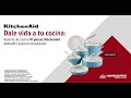 Dale vida a tu cocina con KitchenAid
