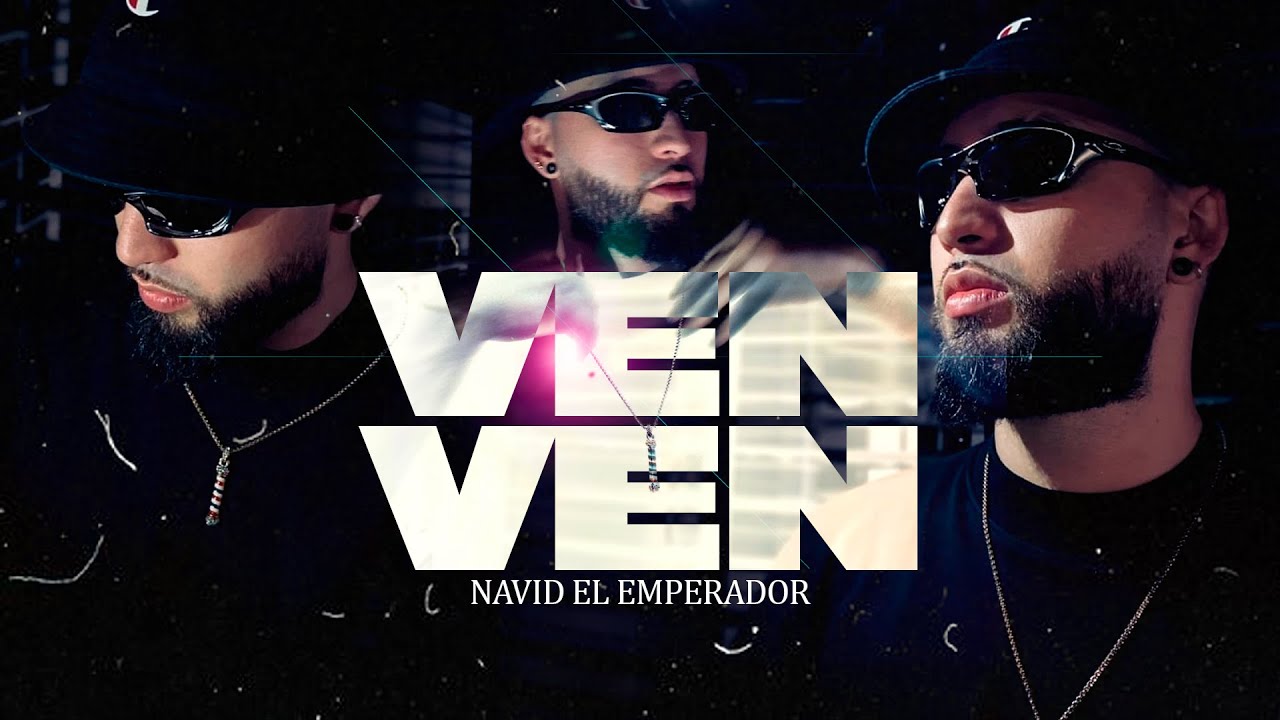 Watch Navid El Emperador - VEN VEN Prod. Jony Roy (VÍDEO OFICIAL) on YouTube Watch Navid El Emperador - VEN VEN Prod. Jony Roy (VÍDEO OFICIAL) on YouTube