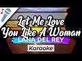 Lana Del Rey - Let Me Love You Like A Woman - Karaoke Instrumental (Acoustic)