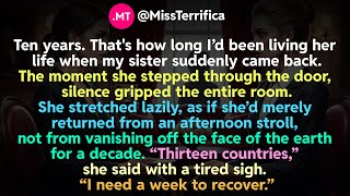 Ten years. That's how long I’d been living her life when my sister suddenly came back...