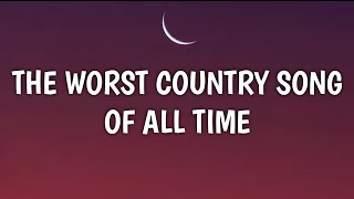 Brantley Gilbert - The Worst Country Song Of All Time (Lyrics) ft. Toby Keith, HARDY