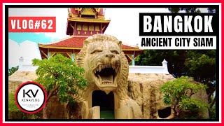  Bangkok Ancient City - Le Plus Grand Musée À Ciel Ouvert Du Monde Thaïlande - Vlog62