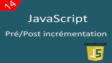 JavaScript pour débutants 14 La pré/post Incrémentation