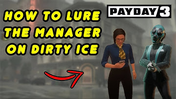 How to Lure the Manager Inside on Dirty Ice Job - Payday 3