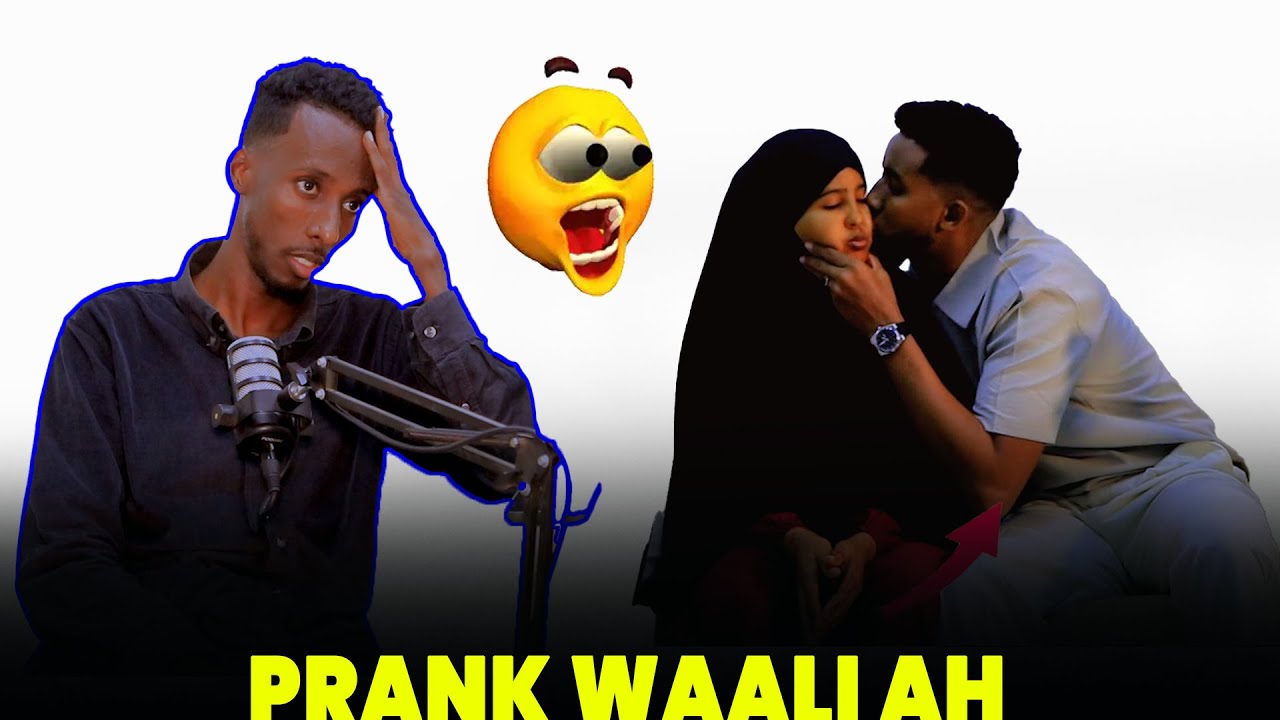 PRANK MAXAMED IFUR AYAA DHAHAY MAANTAY SAAID NOOGA XANAAQAY AHMED KALLAA O AN KA YAABINAY