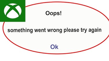 Fix Xbox App Oops Something Went Wrong Error | Fix Xbox  went wrong error |PSA 24