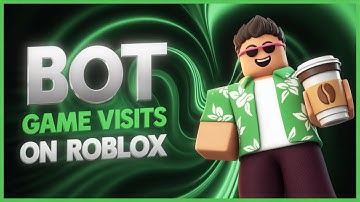 NEW How to Bot Game Visits on Roblox in 2025!