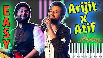 ARIJIT SINGH X ATIF ASLAM - Love Mashup - EASY Piano Tutorial