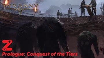 Tyranny (Blind) Prologue - Character Creation and Conquest