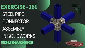 Solidworks CAD Design Exercise 151 Steel Pipe Connector Assembly in Solidworks