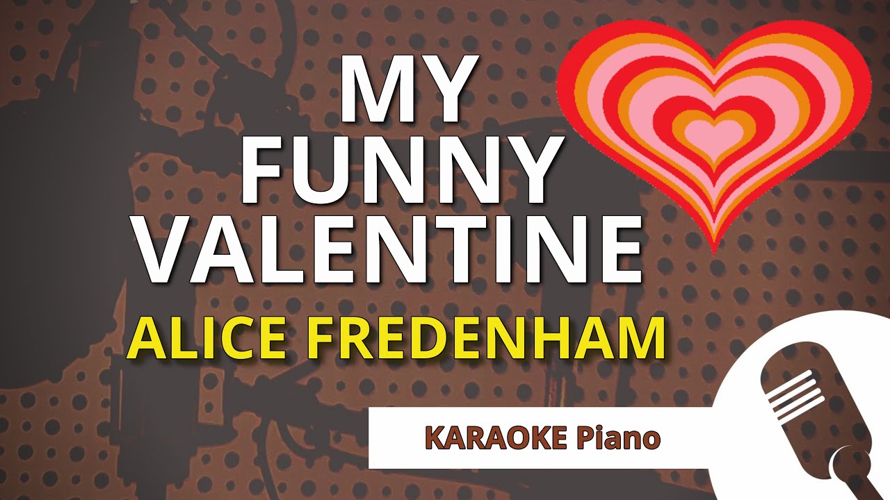 MY FUNNY VALENTINE (Alice Fredenham) - KARAOKE Piano