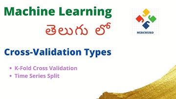 Cross-Validation Types in Telugu || Machine Learning in Telugu