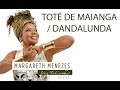 Capture de la vidéo Toté De Maianga / Dandalunda - Margareth Menezes (Dvd Voz Talismã)