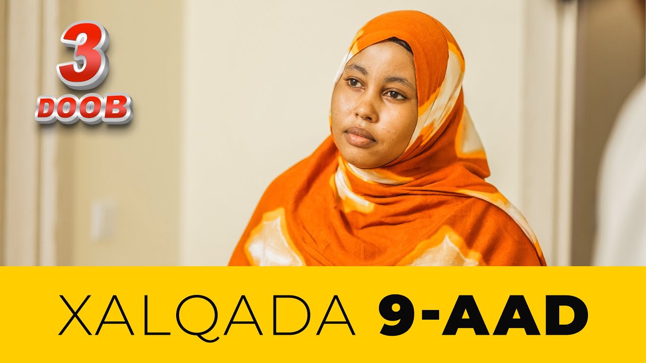 Musalsalka 3 DOOB  Xalqada 9-aad- “Gabadha Dariska ”