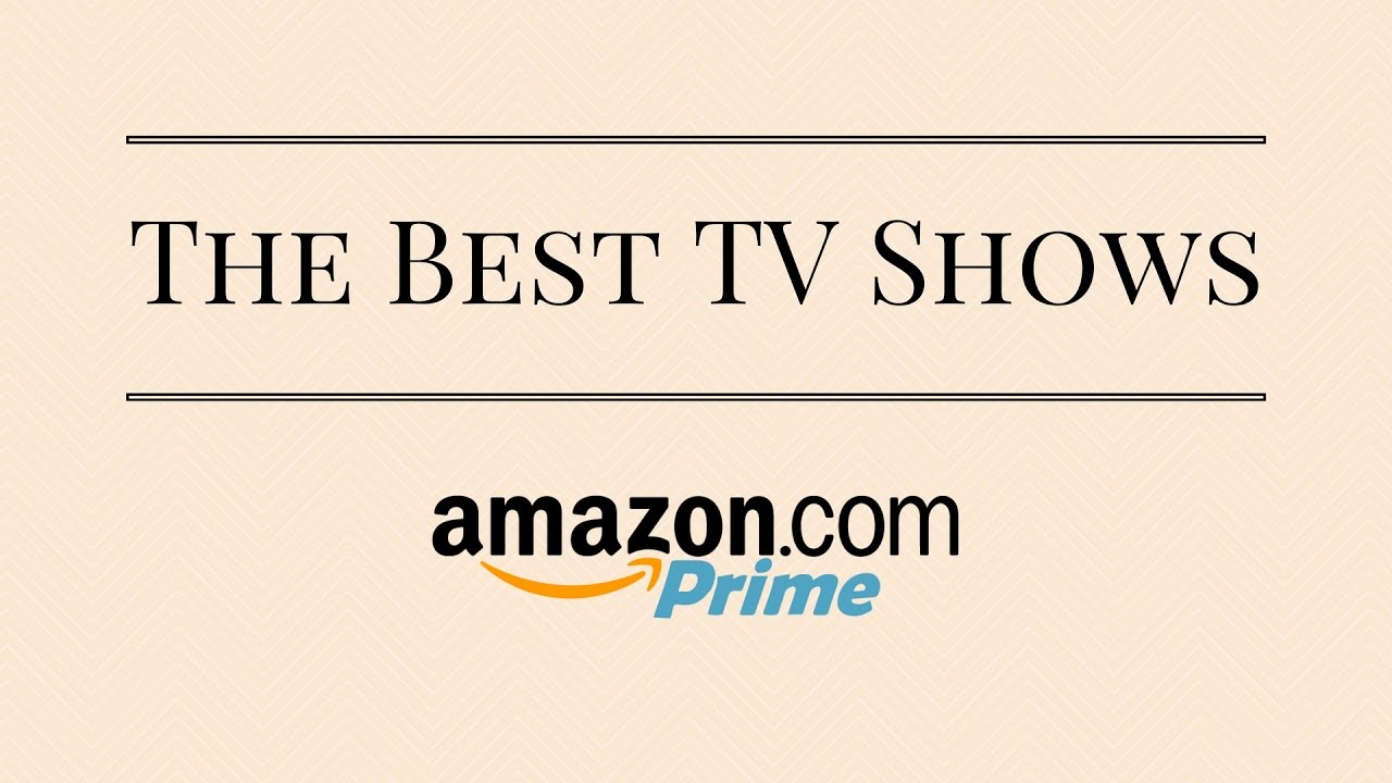 The Best TV Shows On Amazon Prime - YouTube