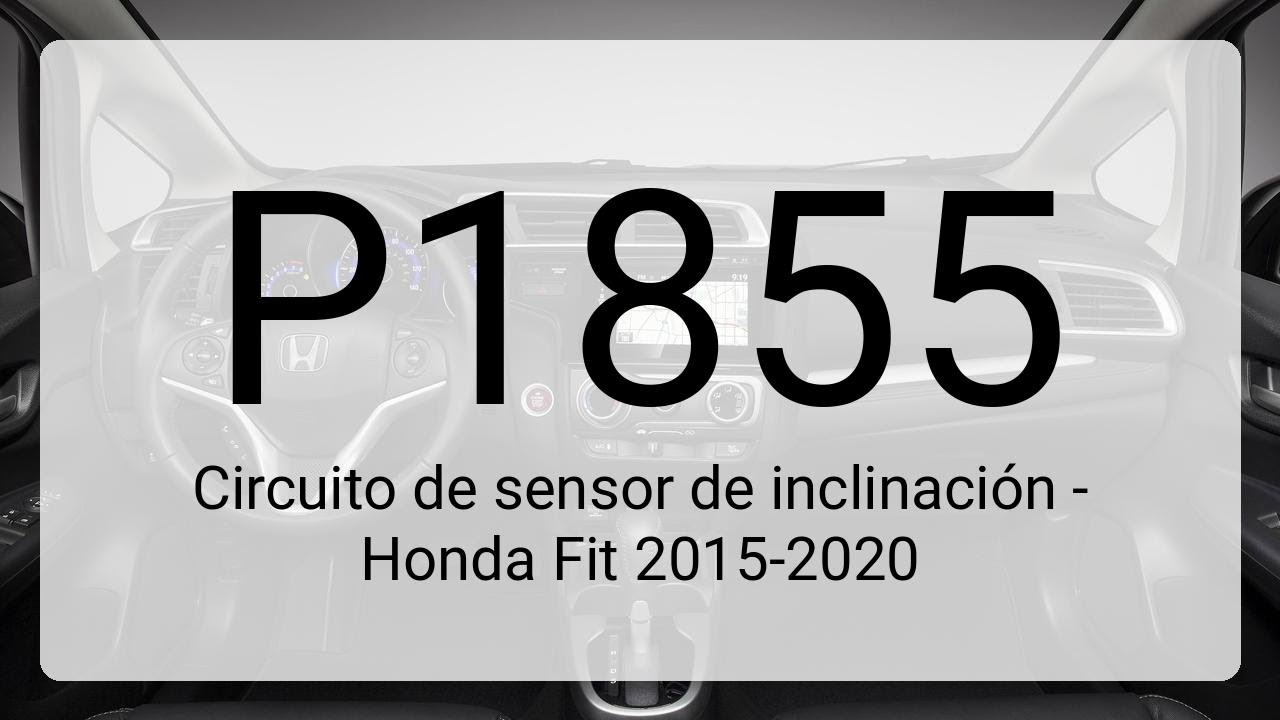 DTC P1855 Circuito de sensor de inclinación - Honda Fit 2015-2020
