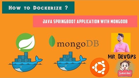 How to Dockerize SpringBoot Application with MongoDB Database and make connections.