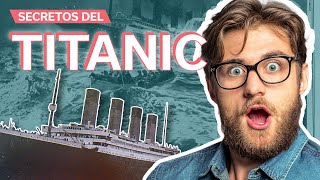 Los 10 Secretos del Titanic mejor guardados 🚢 | ¡Descúbrelos!