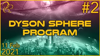 Dyson Sphere Program | 11th February 2021 | 2/6 | SquirrelPlus