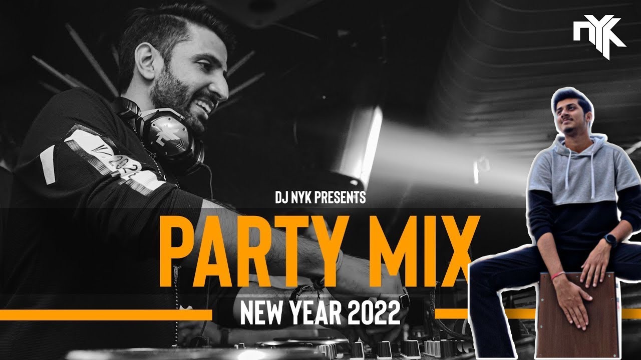 New Year 2022 Party Mix Live DJ NYK Nandish Joshi YouTube