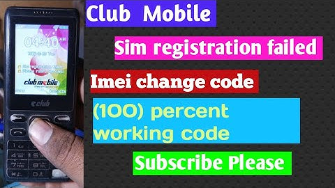 Club Mobile sim registration failed imei change code