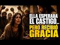 Todos querían matarla… hasta que Jesús habló
