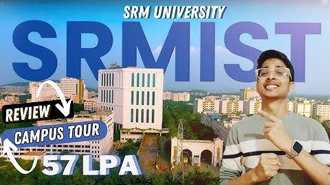 SRM University Honest Review 2024 | Placement | Campus Tour|Fee|Hostel | Harsh Realty 😆|SRMJEEE 2024