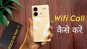 How to Enable Wifi Calling in Poco X6 Neo, Wifi Call Kaise Kare