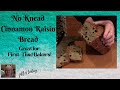 Quick and easy no knead cinnamon bread    ready in a few hours