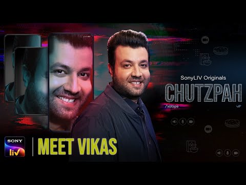 Meet Vikas | Chutzpah | Streaming from 23rd July | SonyLIV Originals