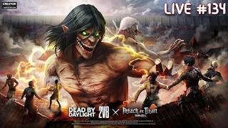 🔴O saptamana pana la 2v8!? DBD X AOT | Dead By Daylight [LIVE #134]