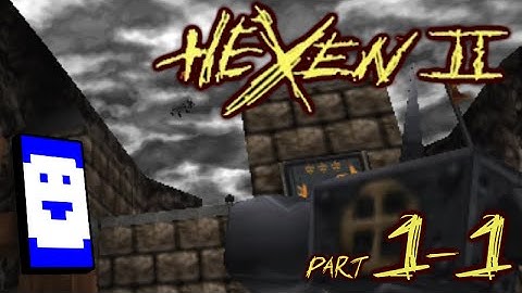 Stumbling through Hexen II - Part 1-1