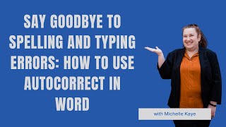 Say Goodbye to Spelling and Typing Errors: How to Use AutoCorrect in Word