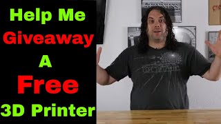 Im Giving Away A Free 3D Printer For My Birthday