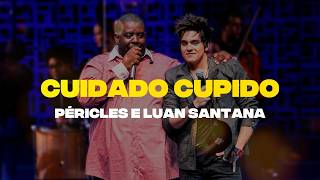 Cuidado Cupido - Péricles e Luan Santana (Lyric Video)