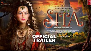 SITA: The Incarnation - Official Trailer |Kangana Ranaut | Ranbir K. | AlaukikDesai, Bhushan Update