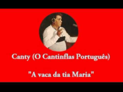 Canty (Cantinflas portugus) - A vaca da Maria