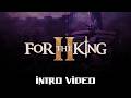 For The King II (2023) - Intro Video